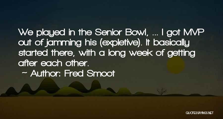 After A Long Week Quotes By Fred Smoot