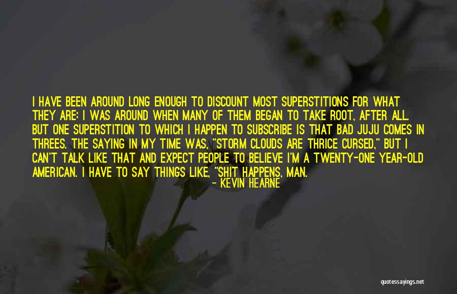 After A Storm Quotes By Kevin Hearne