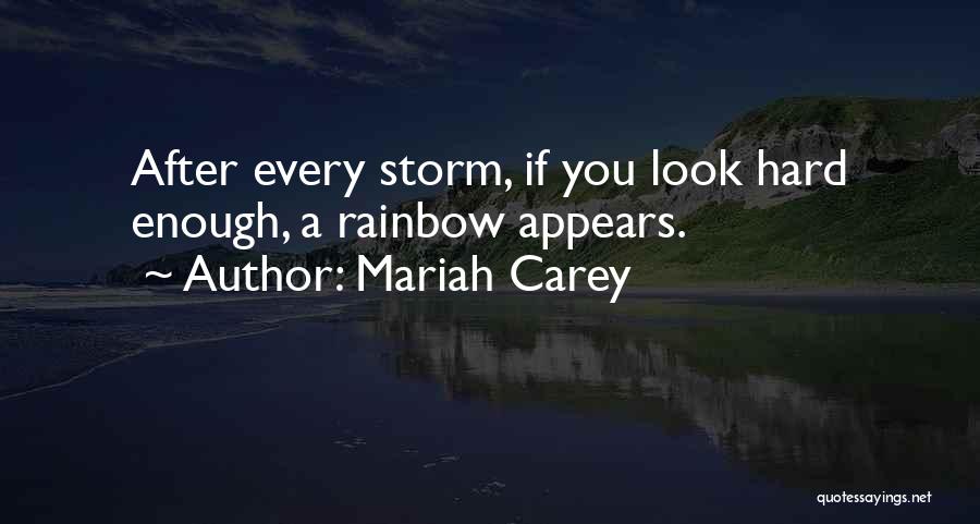 After A Storm Quotes By Mariah Carey