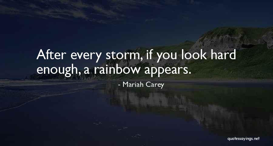 After A Storm Quotes By Mariah Carey