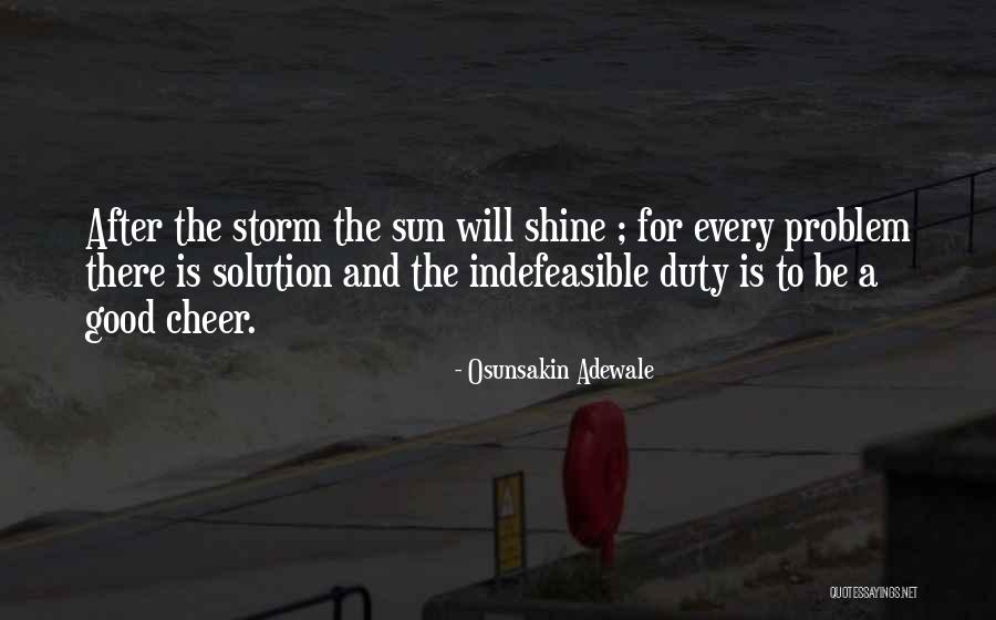 After A Storm Quotes By Osunsakin Adewale After A Storm Quotes By Osunsakin Adewale