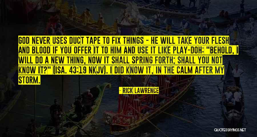 After A Storm Quotes By Rick Lawrence After A Storm Quotes By Rick Lawrence
