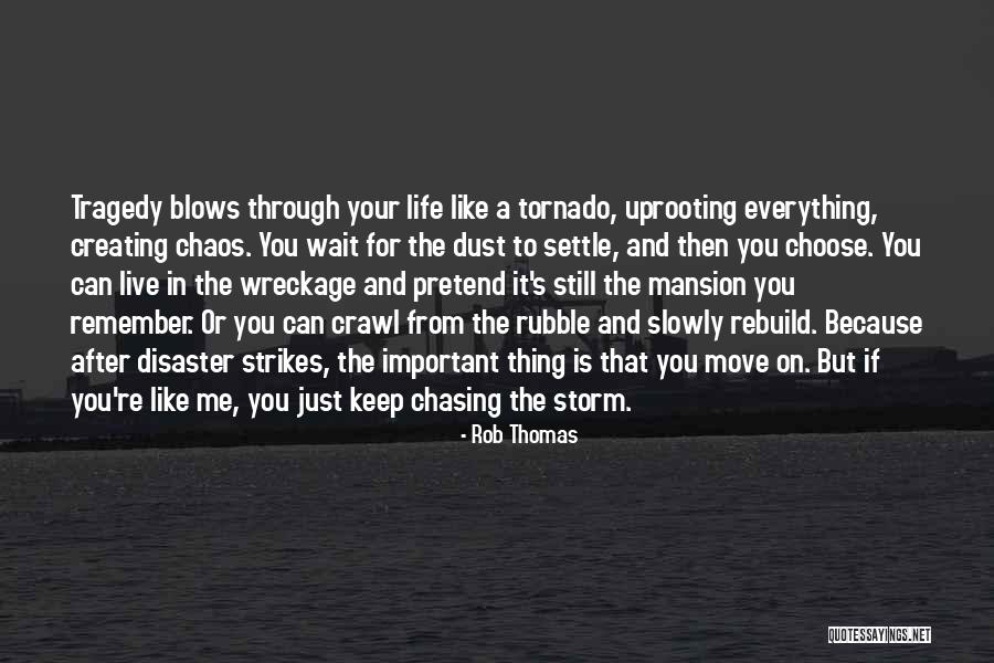 After A Storm Quotes By Rob Thomas