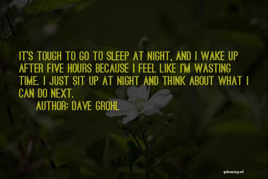 After A Tough Time Quotes By Dave Grohl