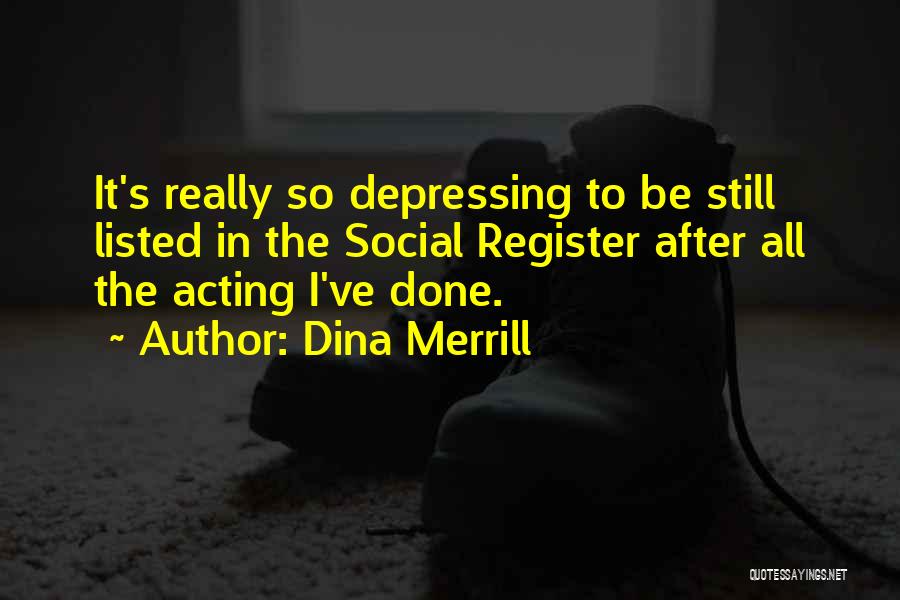 After All I've Done Quotes By Dina Merrill
