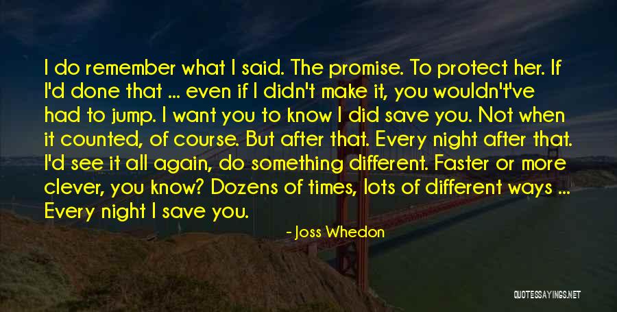 After All I've Done Quotes By Joss Whedon