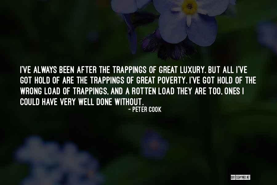 After All I've Done Quotes By Peter Cook