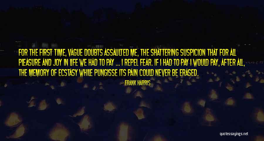 After All The Pain Quotes By Frank Harris After All The Pain Quotes By Frank Harris