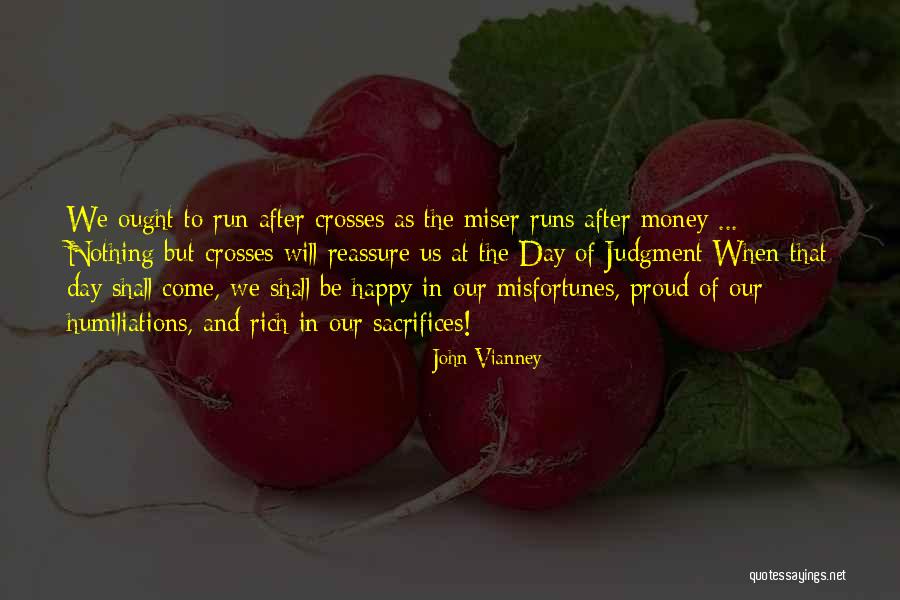 After All The Sacrifices Quotes By John Vianney After All The Sacrifices Quotes By John Vianney