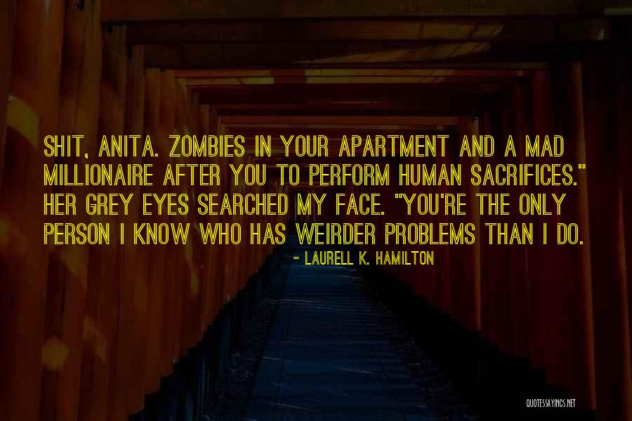 After All The Sacrifices Quotes By Laurell K. Hamilton After All The Sacrifices Quotes By Laurell K. Hamilton