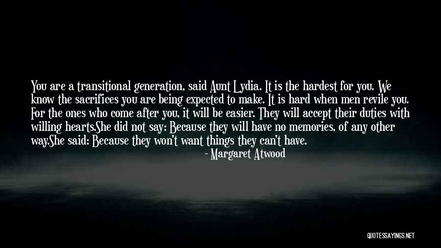 After All The Sacrifices Quotes By Margaret Atwood After All The Sacrifices Quotes By Margaret Atwood