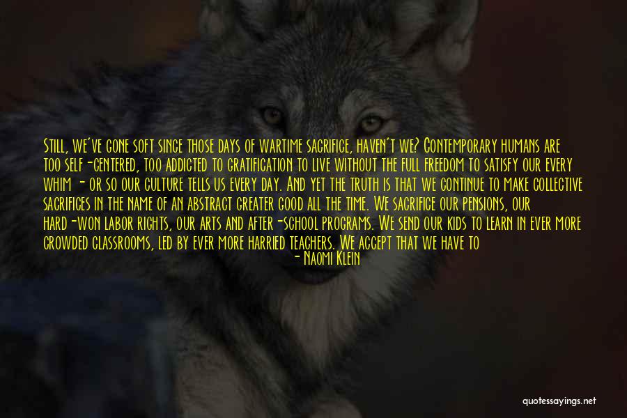 After All The Sacrifices Quotes By Naomi Klein After All The Sacrifices Quotes By Naomi Klein