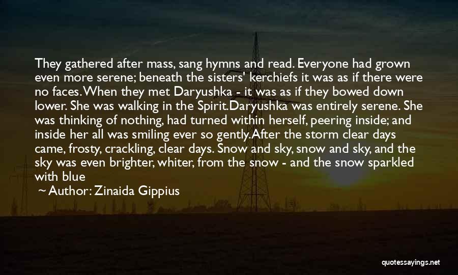 After All The Storm Quotes By Zinaida Gippius