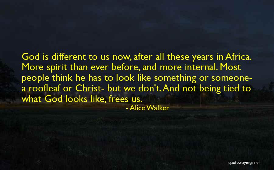 After All These Years Quotes By Alice Walker