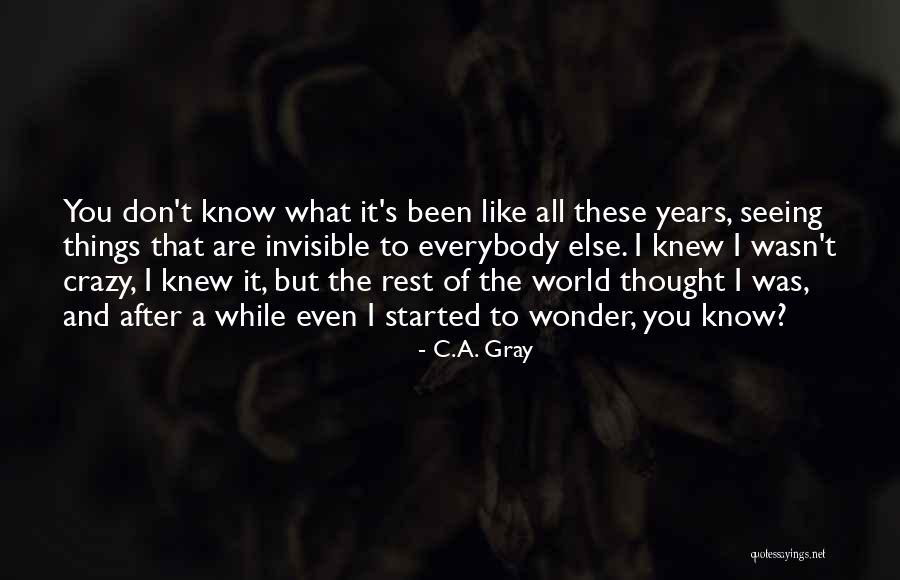 After All These Years Quotes By C.A. Gray