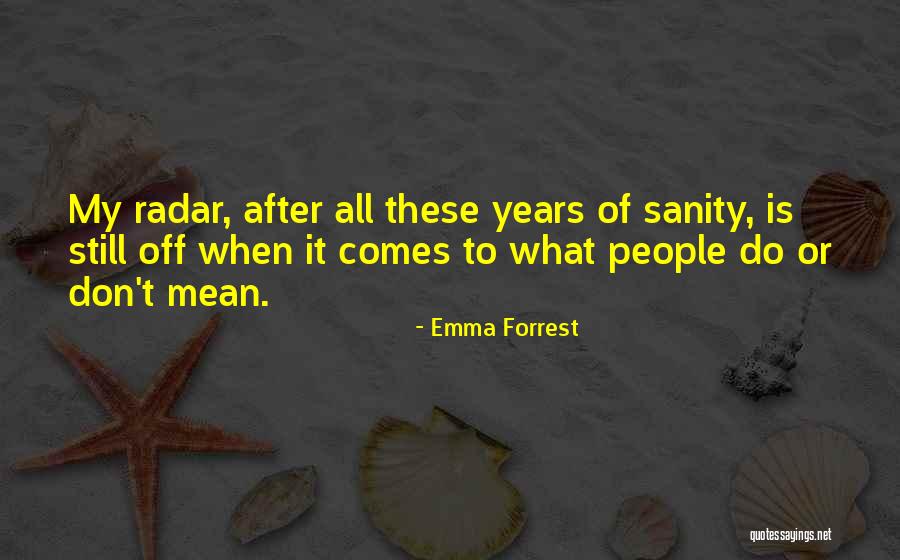 After All These Years Quotes By Emma Forrest