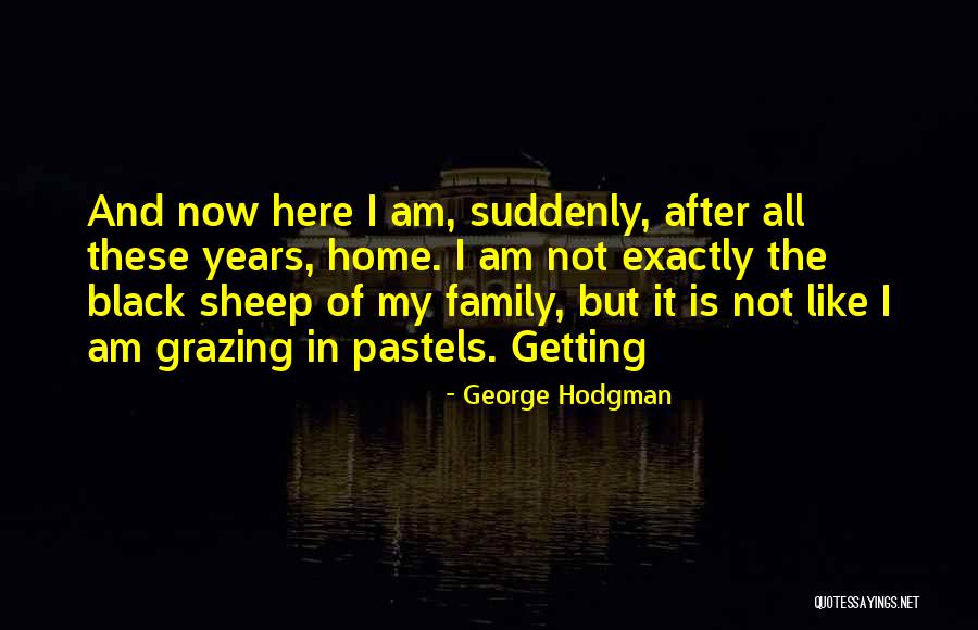 After All These Years Quotes By George Hodgman