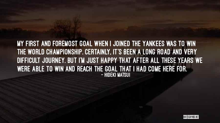 After All These Years Quotes By Hideki Matsui