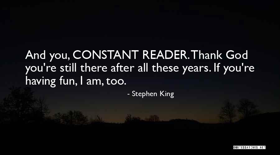 After All These Years Quotes By Stephen King