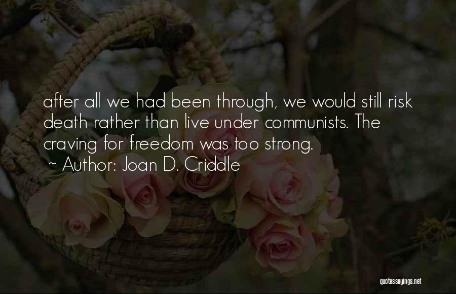 After All We Been Through Quotes By Joan D. Criddle