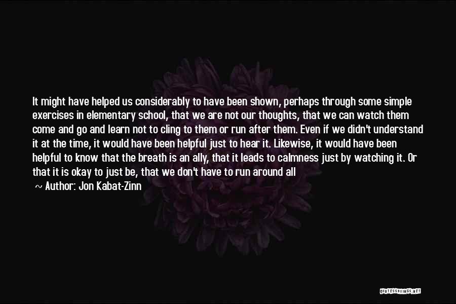 After All We Been Through Quotes By Jon Kabat-Zinn