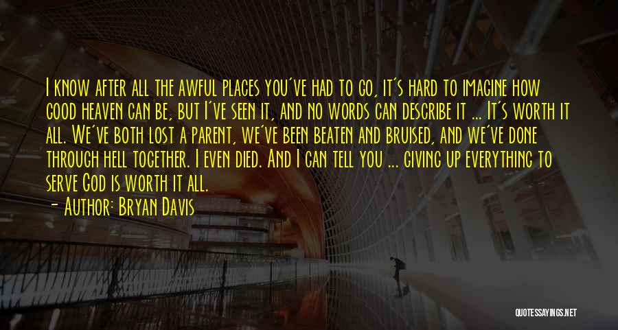 After All We've Been Through Quotes By Bryan Davis