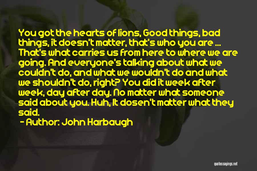 After Bad Day Quotes By John Harbaugh