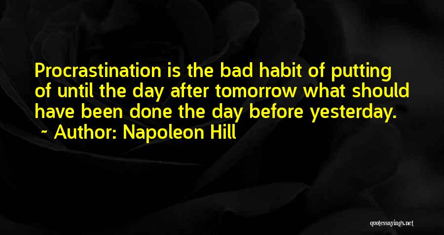 After Bad Day Quotes By Napoleon Hill