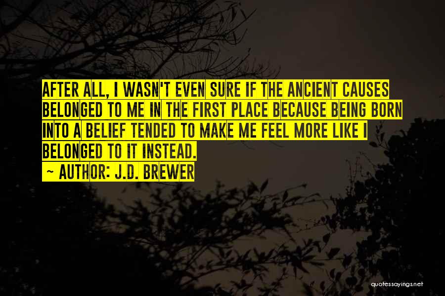 After Birth Quotes By J.D. Brewer