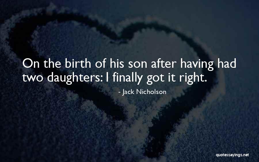 After Birth Quotes By Jack Nicholson