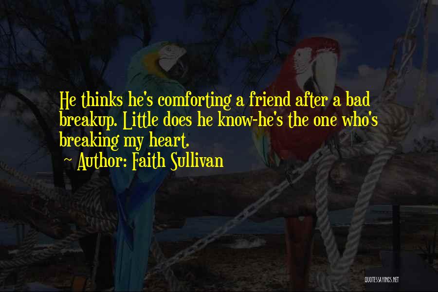 After Breakup Quotes By Faith Sullivan After Breakup Quotes By Faith Sullivan