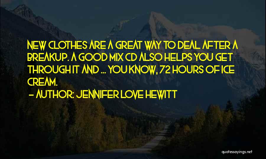 After Breakup Quotes By Jennifer Love Hewitt