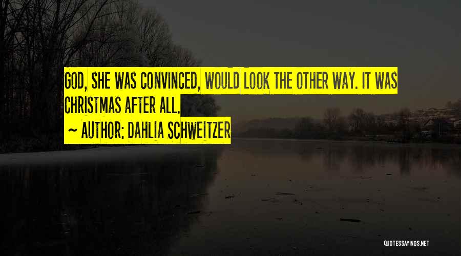 After Christmas Quotes By Dahlia Schweitzer