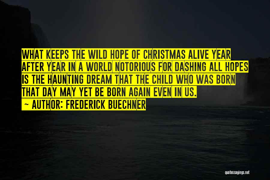 After Christmas Quotes By Frederick Buechner