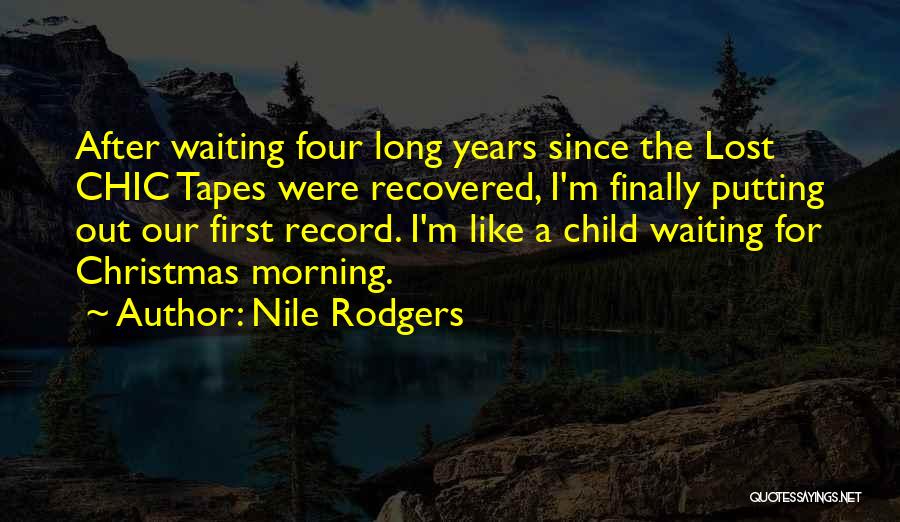 After Christmas Quotes By Nile Rodgers