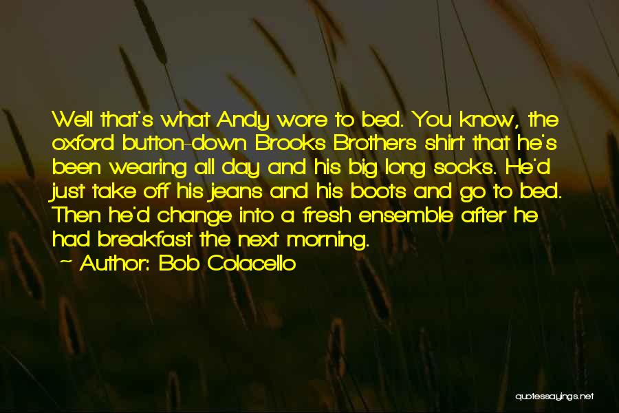 After D Day Quotes By Bob Colacello