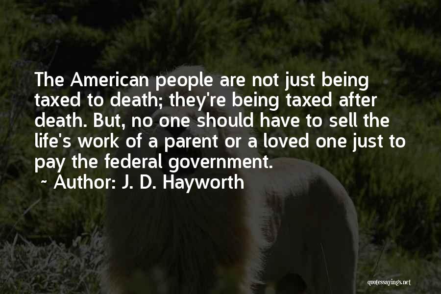 After Death Of A Loved One Quotes By J. D. Hayworth