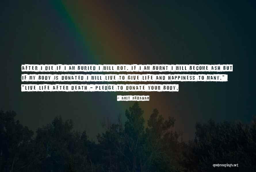 After Death Quotes By Amit Abraham After Death Quotes By Amit Abraham