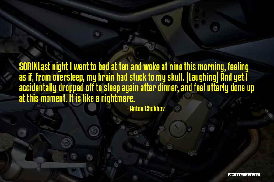 After Dinner Quotes By Anton Chekhov After Dinner Quotes By Anton Chekhov