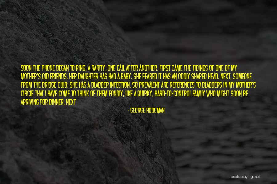 After Dinner Quotes By George Hodgman After Dinner Quotes By George Hodgman