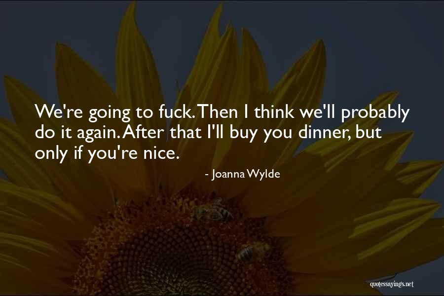 After Dinner Quotes By Joanna Wylde After Dinner Quotes By Joanna Wylde