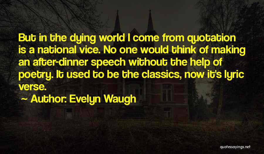 After Dinner Speech Quotes By Evelyn Waugh