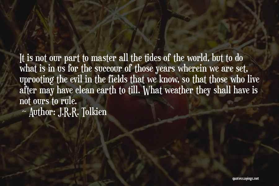 After Earth Inspirational Quotes By J.R.R. Tolkien