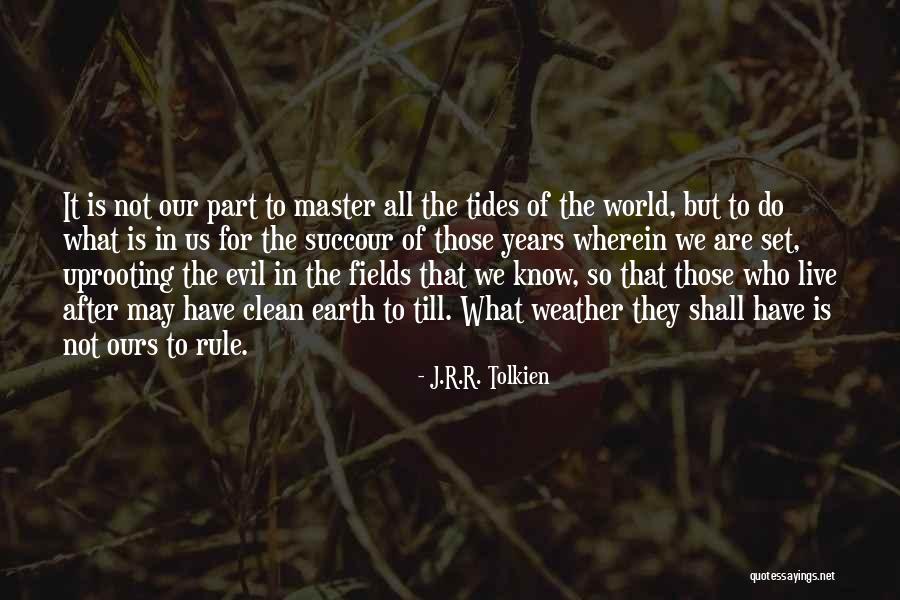 After Earth Inspirational Quotes By J.R.R. Tolkien