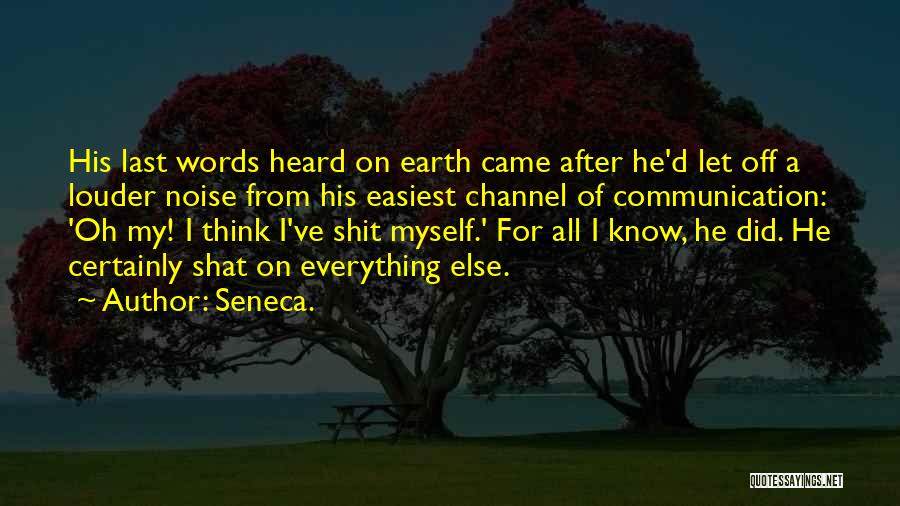 After Earth Quotes By Seneca.