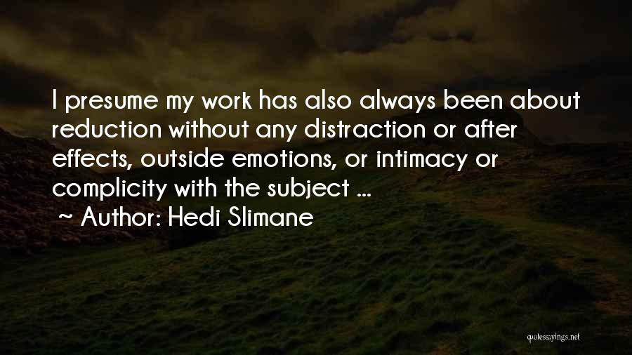 After Effects Quotes By Hedi Slimane