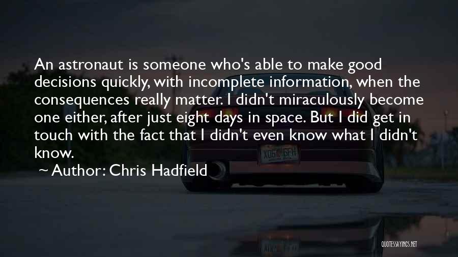 After Eight Quotes By Chris Hadfield