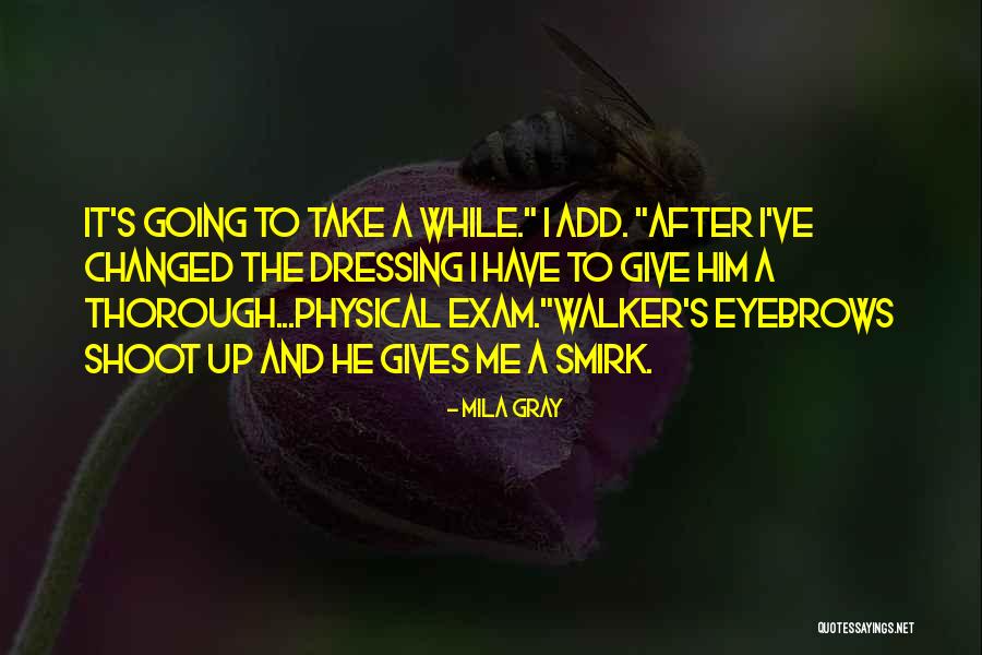 After Exam Quotes By Mila Gray After Exam Quotes By Mila Gray
