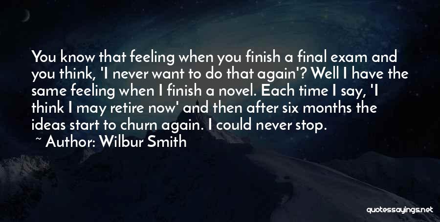 After Exam Quotes By Wilbur Smith