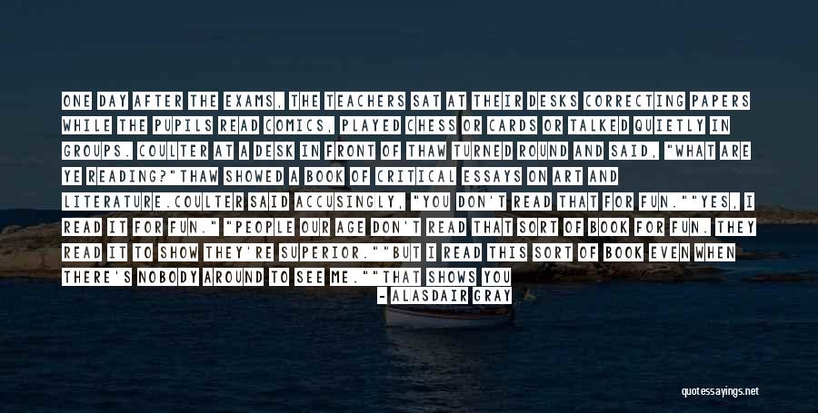 After Exams Quotes By Alasdair Gray After Exams Quotes By Alasdair Gray